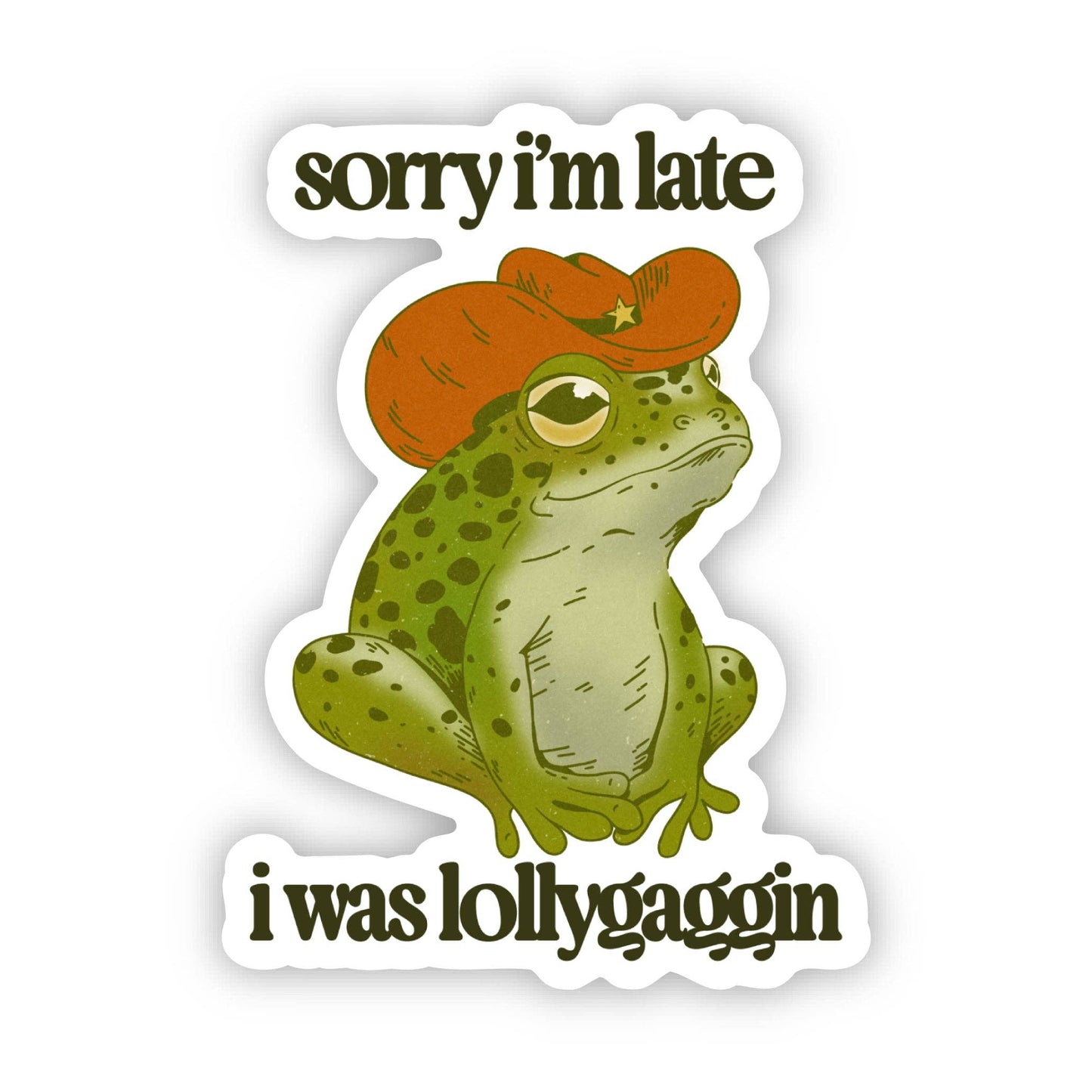 Sorry I'm Late I Was Lollygaggin Cowboy Frog Sticker